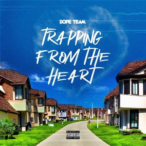 Trapping From The Heart (Explicit)