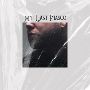 My Last Fiasco