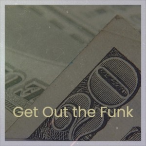 Get Out the Funk