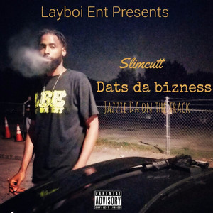 Dats da Bizness (Explicit)