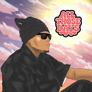 All Those Days (Explicit)