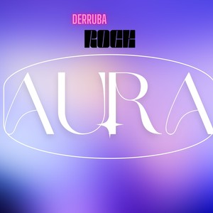 ROCK DERRUBA AURA (Explicit)