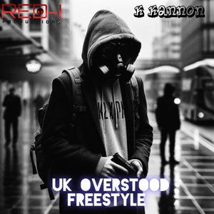 UK Overstood (Freestyle) (Explicit)