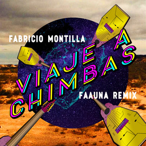 Viaje a Chimbas (Faauna Remix)