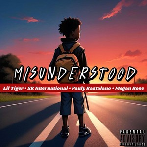 Misunderstood (feat. Pauly Kastalano, Megan Rose & Sk International) [Explicit]