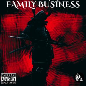 Family Business (Explicit)