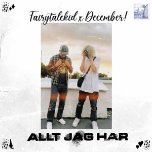 Allt Jag Har (feat. December!)