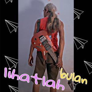 Lihatlah Bulan