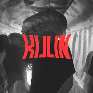 KILLIN (Explicit)