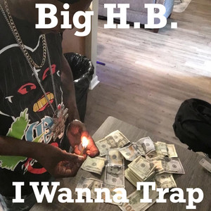 I Wanna Trap (Explicit)