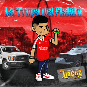 La Tropa del Flakito (Explicit)