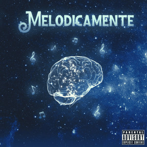 Melodicamente (Explicit)