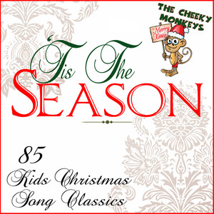 Tis The Season: 85 Kids Christmas Songs Classics