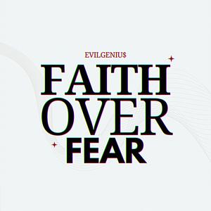 FAITH OVER FEAR