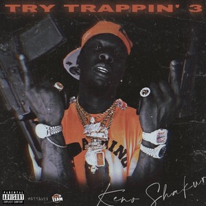 Try Trappin 3 (Explicit)