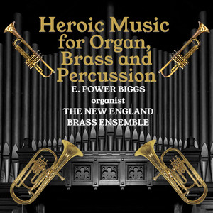 Heroic Music for Organ, Brass and Percussion