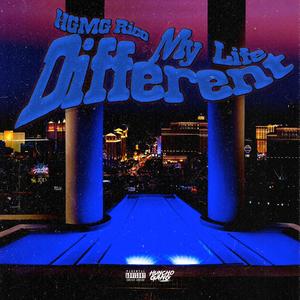 My Life Different (Explicit)