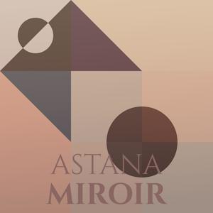 Astana Miroir