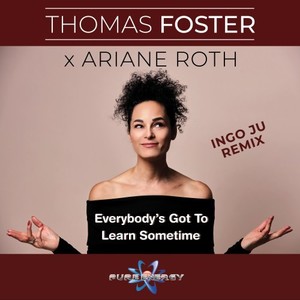 Everybody's Got to Learn Sometime (Extended Ingo Ju Remix)