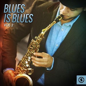 Blues Is Blues, Vol. 2