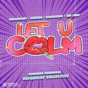 Let U Calm (Explicit)