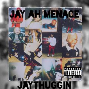 Jay Ah Menace (Explicit)