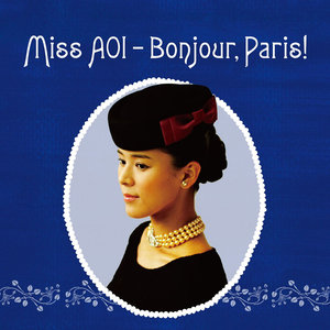 Miss AOI - Bonjour, Paris!