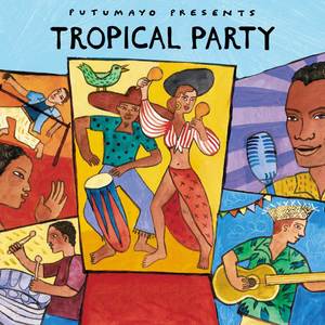 Tropical Party by Putumayo