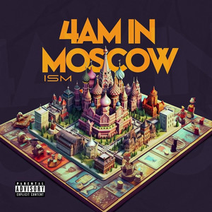 4am in Moscow (Explicit)