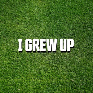 I Grew Up(feat. Haystak & Jonni)