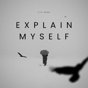 Explain Myself (Explicit)