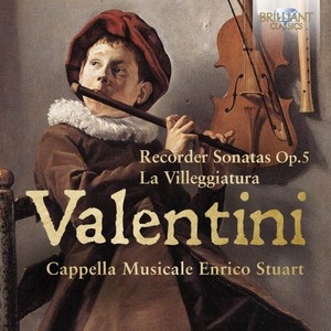 Valentini: Recorder Sonatas, Op. 5, La Villeggiature