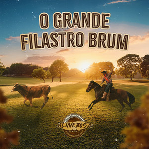 O Grande Filastro Brum