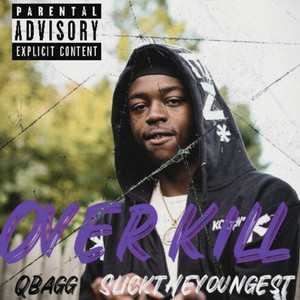 Over Kill (Explicit)