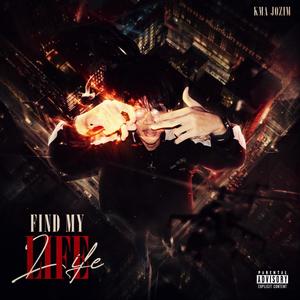 FIND MY LIFE (Explicit)