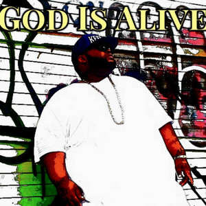 God Is Alive (Explicit)