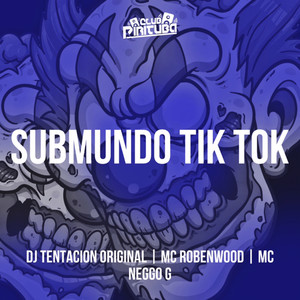 SUBMUNDO TIK TOK (Explicit)