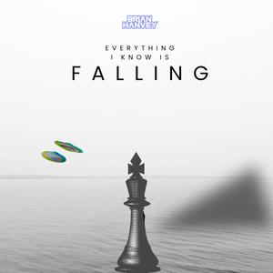 Everything I Know Is Falling (Explicit)