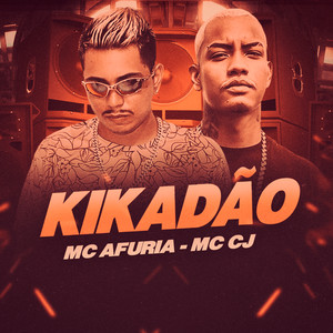 Kikadão(feat. MC CJ)(Brega Funk)