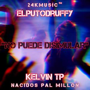 No Puede Disimular (feat. Kelvin tp) (Explicit)