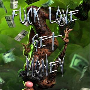 **** Love Get Money (feat. fliplord) [Explicit]