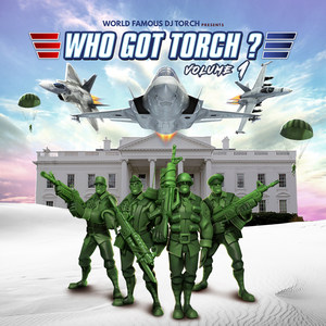 Who Got Torch?, Vol. 1 (Explicit)