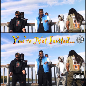 You’re Not Invited. (Explicit)