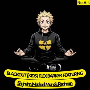 Blackout (Kids) (feat. Shyheim, Method Man & Redman) (Explicit)