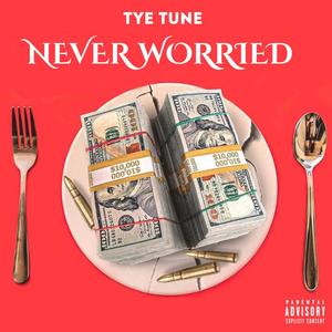 Never Worried (Explicit)