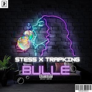 Bulle (feat. Trapking)