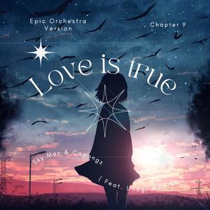 Love Is True (feat. Unagi Mamiko) (Epic Orchestra Version) [Explicit]