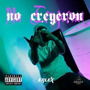 No Creyeron (Explicit)