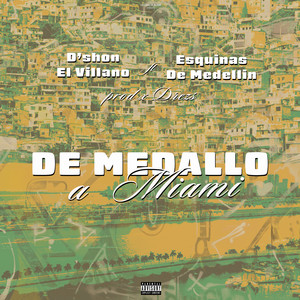 De Medallo A Miami (feat. Esquinas De Medellin) [Explicit]