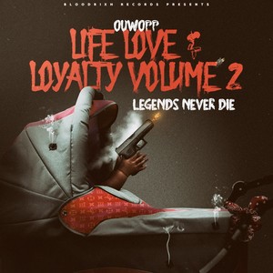 Life Love & Loyalty Volume 2 (Legends Never Die) [Explicit]